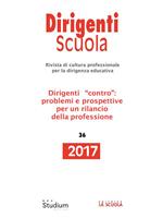 Dirigenti scuola. Rivista di cultura professionale per la dirigenza educativa (2017). Vol. 36: Dirigenti scuola. Rivista di cultura professionale per la dirigenza educativa (2017)