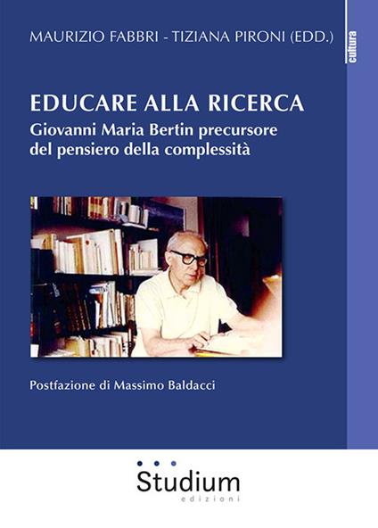 Educare alla ricerca. Giovanni Maria Bertin precursore del pensiero della complessità - copertina