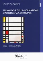 Tecnologie dell'informazione e intelligenza artificiale. Sfide etiche al diritto