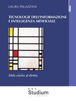 Tecnologie dell'informazione e intelligenza artificiale. Sfide etiche al diritto