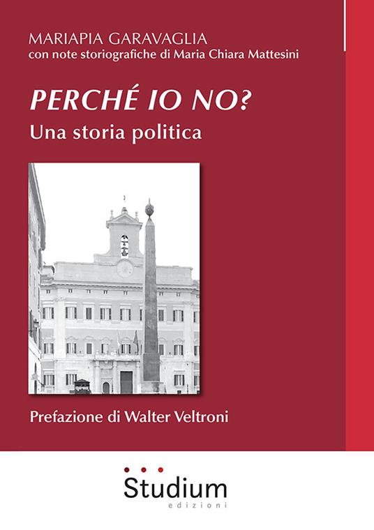 Perché io no? Una storia politica - Mariapia Garavaglia - copertina