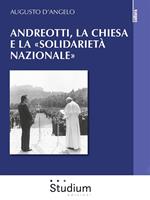 Andreotti, la Chiesa e la «solidarietà nazionale»