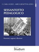 Sessantotto pedagogico. Passioni, ragioni, illusioni