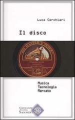 Il disco. Musica, tecnologia, mercato