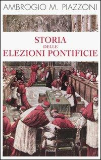 Storia delle elezioni pontificie - Ambrogio Piazzoni - copertina