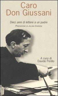 Caro Don Giussani. Dieci anni di lettere a un padre - copertina