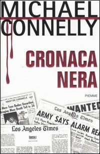 Cronaca nera - Michael Connelly - copertina