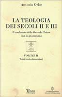 La teologia del II e III secolo. Vol. 2: Temi neotestamentari.