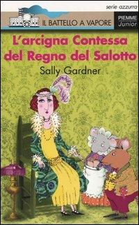 L' arcigna Contessa del Regno del Salotto - Sally Gardner - copertina