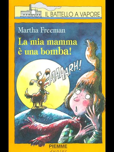 La mia mamma è una bomba! - Martha Freeman - copertina