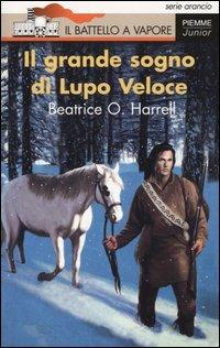 Il grande sogno di Lupo Veloce - Beatrice O. Harrel - copertina