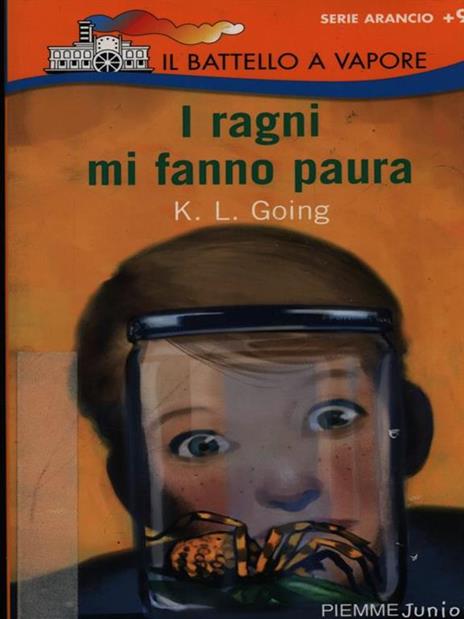 I ragni mi fanno paura. Ediz. illustrata - K. L. Going - 2