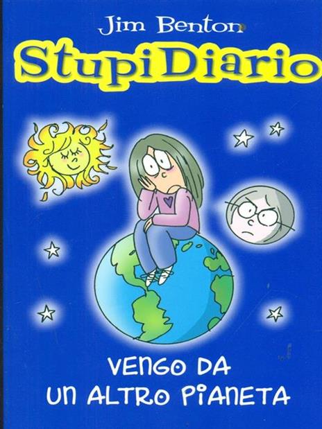 Vengo da un altro pianeta. StupiDiario. Vol. 6 - Jim Benton - 3