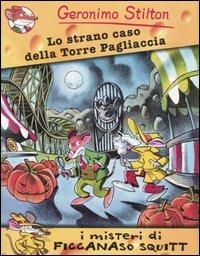 Lo strano caso della Torre Pagliaccia. Ediz. illustrata - Geronimo Stilton - copertina