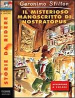 Il misterioso manoscritto di Nostratopus. Ediz. illustrata