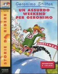 Un assurdo weekend per Geronimo - Geronimo Stilton - copertina