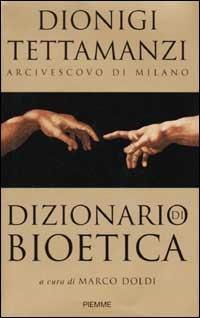 Dizionario di bioetica - Dionigi Tettamanzi - copertina