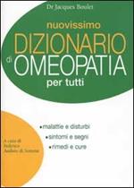 Nuovissimo dizionario di omeopatia per tutti