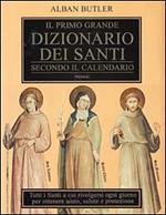 Il primo grande dizionario dei santi secondo il calendario