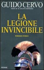 La legione invincibile. Il legato romano