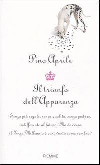 Il trionfo dell'apparenza - Pino Aprile - copertina