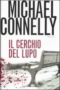 Il cerchio del lupo - Michael Connelly - copertina