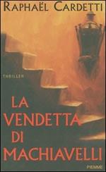 La vendetta di Machiavelli