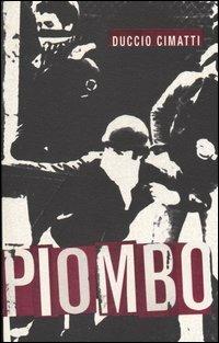 Piombo - Duccio Cimatti - copertina