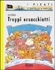 Troppi orsacchiotti. Ediz. illustrata