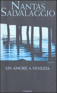 Un amore a Venezia - Nantas Salvalaggio - copertina