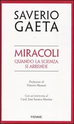 Miracoli. Quando la scienza si arrende