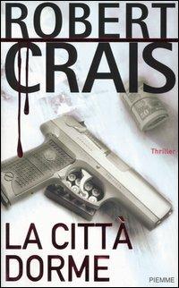 La città dorme - Robert Crais - copertina