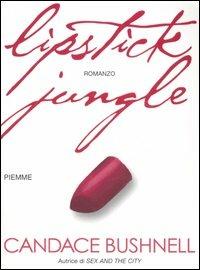 Lipstick jungle - Candace Bushnell - copertina