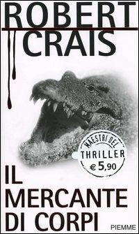 Il mercante di corpi - Robert Crais - copertina