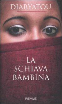 La schiava bambina - Diaryatou Bah - copertina