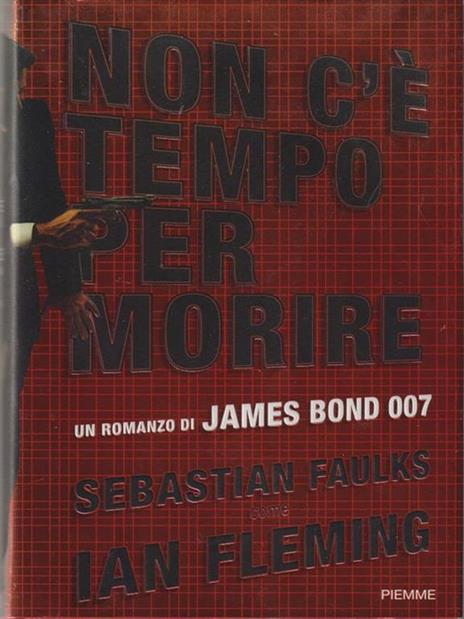 Non c'è tempo per morire - Sebastian Faulks - 3