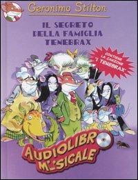 Il segreto della famiglia Tenebrax. Con CD Audio - Geronimo Stilton - copertina