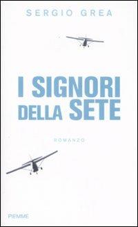 I signori della sete - Sergio Grea - copertina