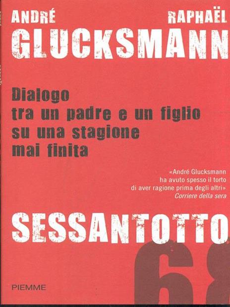 Sessantotto. Dialogo tra un padre e un figlio su una stagione mai finita - André Glucksmann,Raphaël Glucksmann - copertina