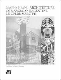 Architetture di Marcello Piacentini. Le opere maestre - Mario Pisani - copertina