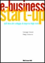 E-business. Start-up. Dall'idea allo sviluppo di imprese high-tech