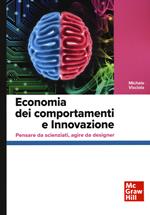 Economia dei comportamenti e innovazione. Pensare da scienziati, agire da designer