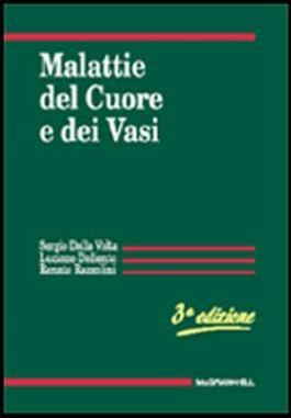 Malattie del cuore e dei vasi - Sergio Dalla Volta,Luciano Daliento,Renato Razzolini - copertina