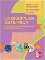 La disciplina ostetrica. Teoria, pratica e organizzazione della professione