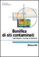 Bonifica di siti contaminati. Caratterizzazione e tecnologie di risanamento