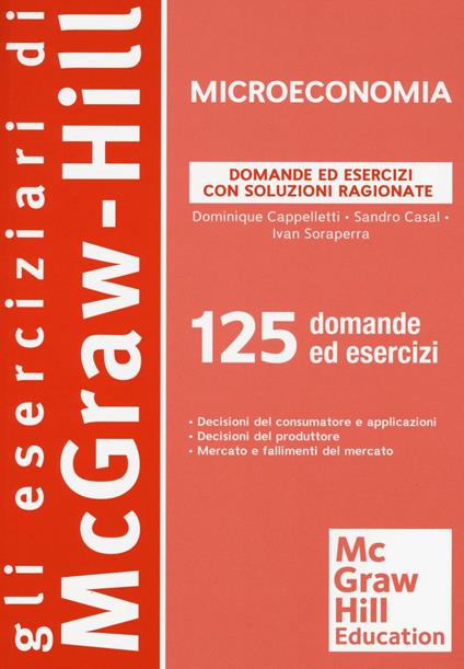 Microeconomia. Domande ed esercizi con soluzioni ragionate - Dominique Cappelletti,Sandro Casal,Ivan Soraperra - copertina