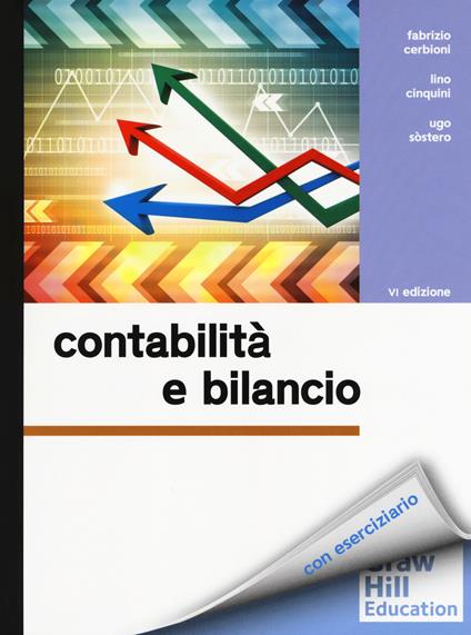 Contabilità e bilancio - Fabrizio Cerbioni - Lino Cinquini - - Libro -  McGraw-Hill Education - Collana di istruzione scientifica | Feltrinelli