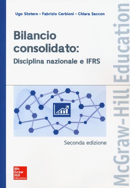 Bilancio consolidato: disciplina nazionale e IFRS - Libro - McGraw-Hill  Education - Economia e discipline aziendali | Feltrinelli