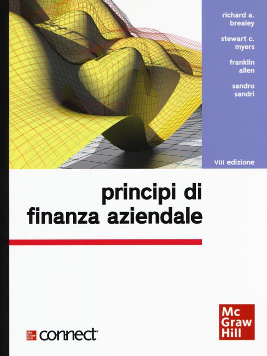 Principi di finanza aziendale. Con Connect - Richard A. Brealey,Stewart C. Myers,Franklin Allen - copertina