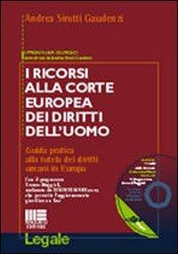 I ricorsi alla corte europea dei diritti dell'uomo - Andrea Sirotti Gaudenzi - copertina